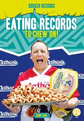 Eating Records to Chew On! by Abdo, Kenny