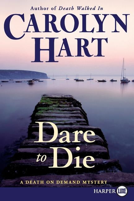 Dare to Die: A Death on Demand Mystery by Hart, Carolyn