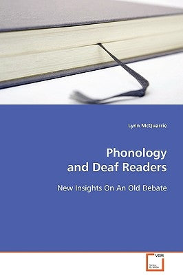 Phonology and Deaf Readers by McQuarrie, Lynn