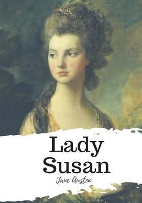 Lady Susan by Austen, Jane