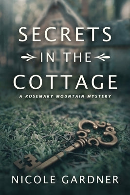 Secrets in the Cottage by Gardner, Nicole