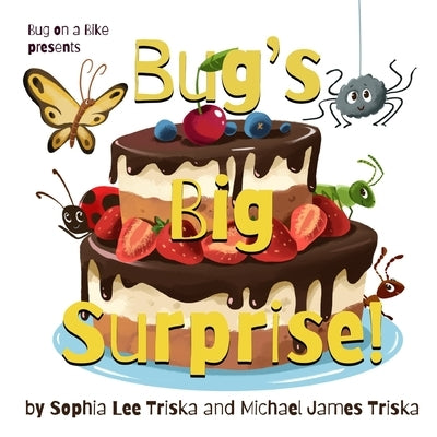 Bug's Big Surprise by Triska, Michael James
