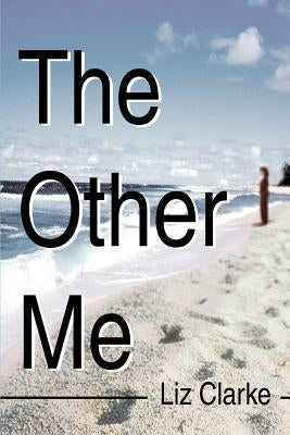 The Other Me by Clarke, Liz