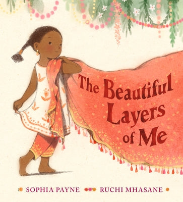 The Beautiful Layers of Me by Payne, Sophia