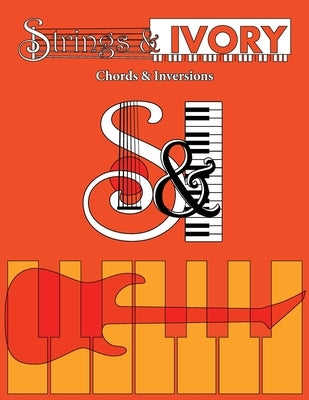 Strings and Ivory: Chords and Inversions by Carl, Jeffrey