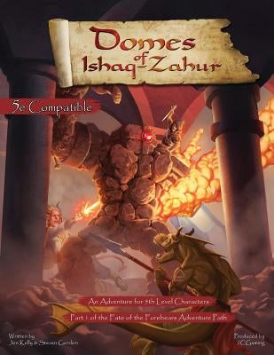 Fate of the Forebears, Part 1: Domes of Ishaq-Zahur (5E) by Kelly, Jonathan