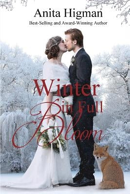 Winter in Full Bloom by Higman, Anita