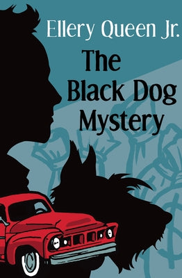 The Black Dog Mystery by Queen, Ellery