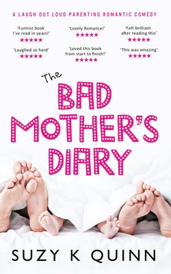 The Bad Mother's Diary by Quinn, Suzy K.