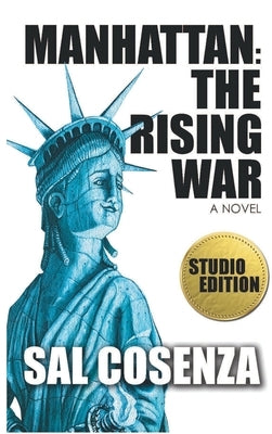 Manhattan: The Rising War (Studio Edition) by Cosenza, Sal