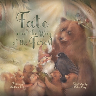 Fate and the Way of the Forest by Bell, Matthew L.