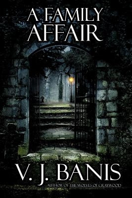 A Family Affair: A Novel of Horror by Banis, V. J.