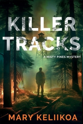 Killer Tracks: A Misty Pines Mystery by Keliikoa, Mary