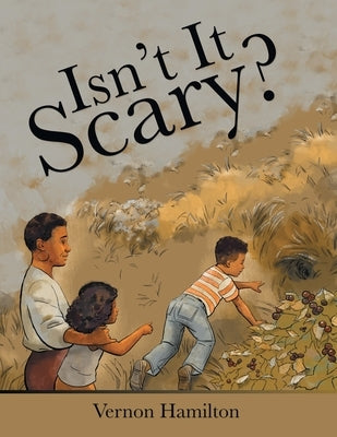 Isn't It Scary? by Vernon Hamilton