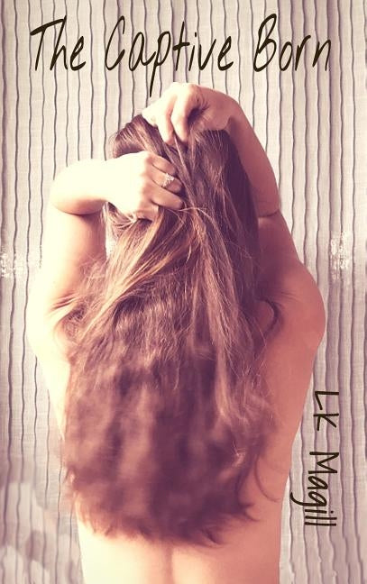 The Captive Born by Magill, Lk