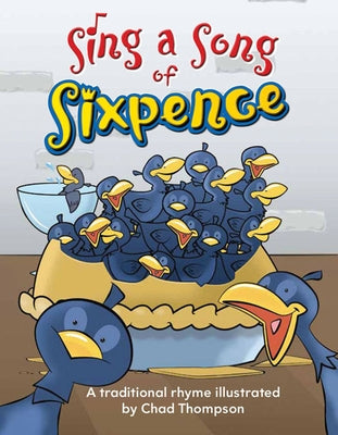 Sing a Song of Sixpence by Thompson, Chad