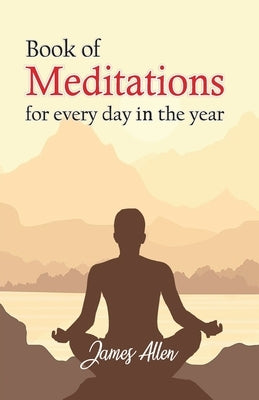 Book of Meditations for Every day in the Year by Allen, James