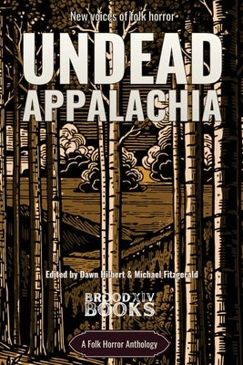 Undead Appalachia by Hilbert, Dawn