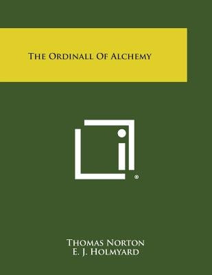 The Ordinall of Alchemy by Norton, Thomas