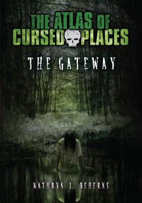 The Gateway by Beherns, Kathryn J.