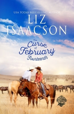 The Curse of February Fourteenth: Christian Contemporary Romance by Isaacson, Liz