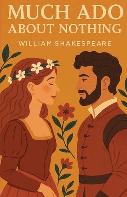 Much Ado About Nothing(Illustrated) by Shakespeare, William