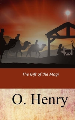 The Gift of the Magi by Henry O