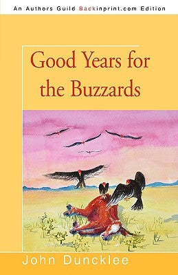 Good Years for the Buzzards by Duncklee, John