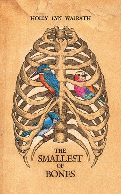 The Smallest of Bones by Walrath, Holly Lyn