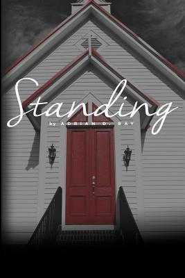 Standing by Ray, Adrian D.