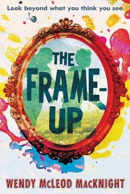 The Frame-Up by Macknight, Wendy McLeod