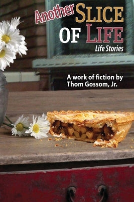 Another Slice of Life by Gossom, Thom