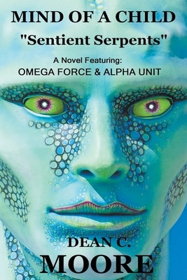 Sentient Serpents by Moore, Dean C.