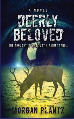 Deerly Beloved by Plantz, Morgan