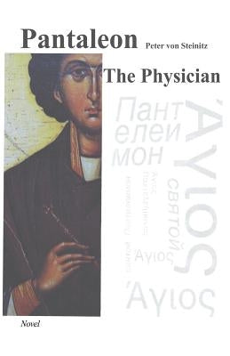 Pantaleon The Physician by Von Steinitz, Peter