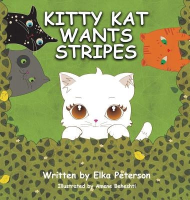 Kitty Kat Wants Stripes by Peterson, Elka