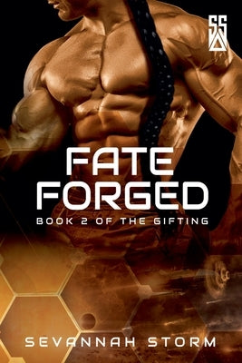 Fate Forged: (The Gifting Series Book 2) by Storm, Sevannah