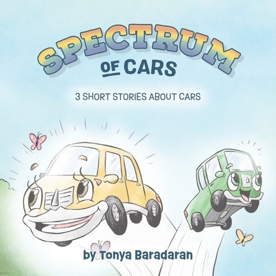 Spectrum of Cars: 3 Short Stories About Cars by Baradaran, Tonya