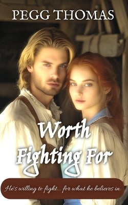 Worth Fighting For by Thomas, Pegg