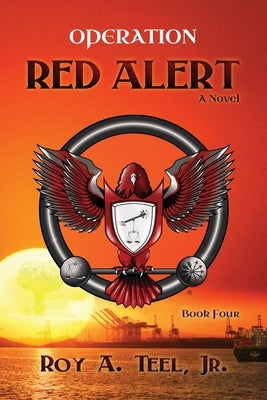 Operation Red Alert by Teel, Roy A., Jr.