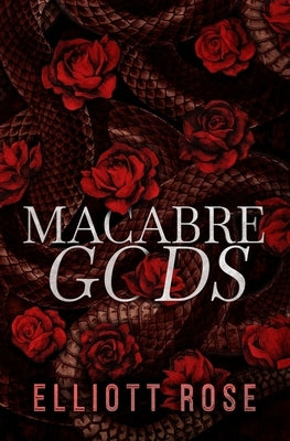 Macabre Gods by Rose, Elliott