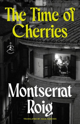 The Time of Cherries by Roig, Montserrat
