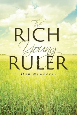 The Rich Young Ruler by Newberry, Dan