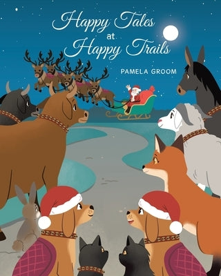 Happy Tales at Happy Trails by Groom, Pamela