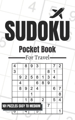 Sudoku Pocket Book For Travel: 101 Puzzles Easy To Medium For Adults, Only 5 x 8 Inches In Size by Books, Funafter