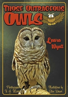 Those Outrageous Owls by Wyatt, Laura