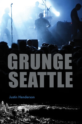 Grunge Seattle by Henderson, Justin