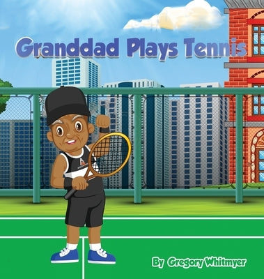 Granddad Plays Tennis by Whitmyer, Gregory