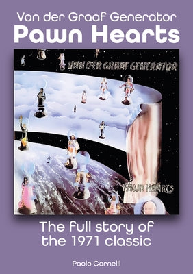 Pawn Hearts by Van Der Graaf Generator by Carnelli, Paolo