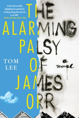 The Alarming Palsy of James Orr by Lee, Tom